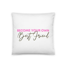 Load image into Gallery viewer, Become Your Own Best Friend Pillow