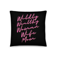 Load image into Gallery viewer, Wildly Wealthy Woman Wife & Mom Black Pillow