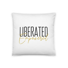 Load image into Gallery viewer, Liberated & Empowered Pillow