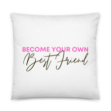 Load image into Gallery viewer, Become Your Own Best Friend Pillow