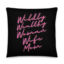 Load image into Gallery viewer, Wildly Wealthy Woman Wife & Mom Black Pillow