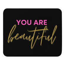 Load image into Gallery viewer, You are beautiful Mouse pad black