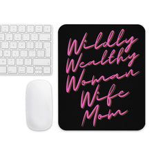 Load image into Gallery viewer, Wildly Wealthy Woman Wife & Mom Mouse pad black