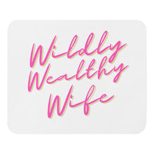 Load image into Gallery viewer, Wildly Wealthy Wife Mouse pad white
