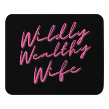 Load image into Gallery viewer, Wildly Wealthy Wife Mouse pad black