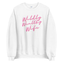 Load image into Gallery viewer, Wildly Wealthy Wife Unisex Sweatshirt