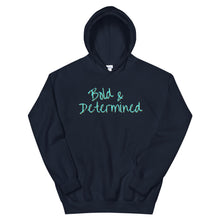 Load image into Gallery viewer, Bold & Determined Unisex Hoodie