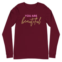 Load image into Gallery viewer, You are beautiful Unisex Long Sleeve