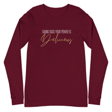 Load image into Gallery viewer, Taking back your power is delicious Unisex Long Sleeve