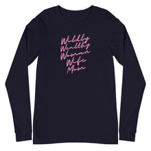Load image into Gallery viewer, Wildly Wealthy Woman Wife & Mom Unisex Long Sleeve