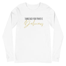 Load image into Gallery viewer, Taking back your power is delicious Unisex Long Sleeve