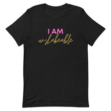 Load image into Gallery viewer, I am Unshakeable Unisex T-Shirt