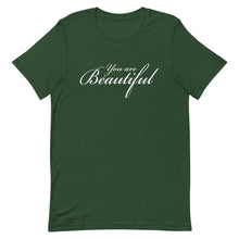 Load image into Gallery viewer, You are beautiful Unisex T-Shirt