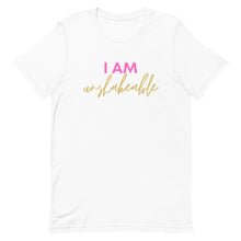 Load image into Gallery viewer, I am Unshakeable Unisex T-Shirt