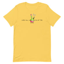 Load image into Gallery viewer, When all goes wrong hit the bong Unisex T-Shirt