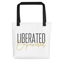 Load image into Gallery viewer, Liberated &amp; Empowered Tote bag
