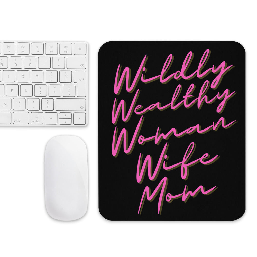 Wildly Wealthy Woman Wife & Mom Mouse pad black