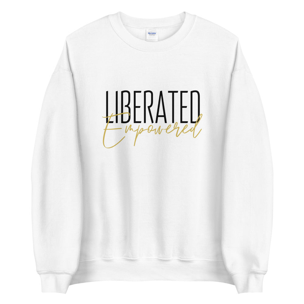 Liberated & Empowered Unisex Sweatshirt