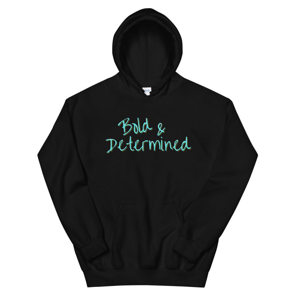 Bold & Determined Unisex Hoodie