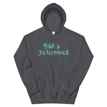 Load image into Gallery viewer, Bold &amp; Determined Unisex Hoodie
