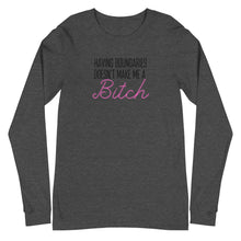 Load image into Gallery viewer, Having boundaries doesn&#39;t make me a BITCH Unisex Long Sleeve
