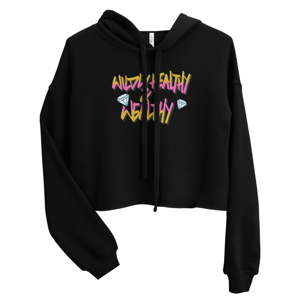 Wildly Healthy & Wealthy Crop Hoodie